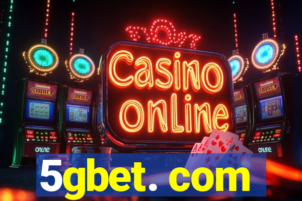 5gbet. com